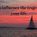 #566 Influence the Trajectory of Your Life
